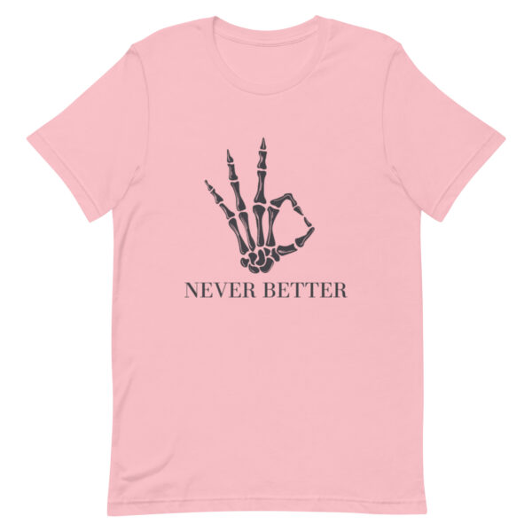 Never Better Skeleton – Funny Sarcastic Dead Inside Halloween Tee - Image 2