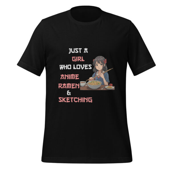 Just A Girl Who Loves Anime, Ramen, and Sketching - Japan Anime Unisex t-shirt - Image 2