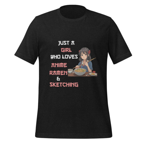 Just A Girl Who Loves Anime, Ramen, and Sketching - Japan Anime Unisex t-shirt